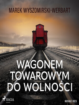 cover image of Wagonem towarowym do wolności